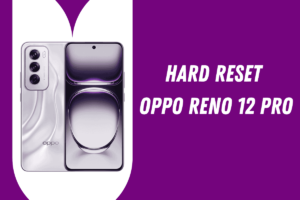 Hard Reset Oppo Reno 12 Pro